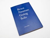 Image of Bruce Nauman Going Solo - Robert Slifkin 