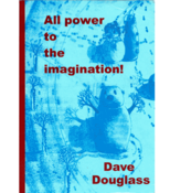 Image of All Power to the Imagination - Dave Douglass