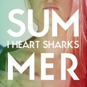 Image of I Heart Sharks - Summer LP Vinyl