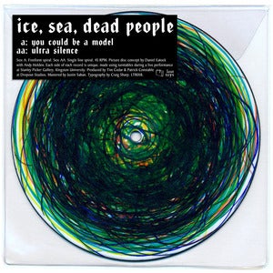 Image of Ice, Sea, Dead People / Daniel Eatock - 'You Could Be A Model/Ultra Silence' 7" Picture Disc