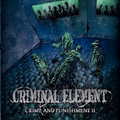 Image of CRIMINAL ELEMENT "Crime and Punishment, pt.2" MCD
