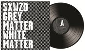 Image of SXWZD - Grey Matter / White Matter LP (Limited black Pre-Order #/200)
