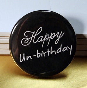 Image of Happy Un-Birthday!
