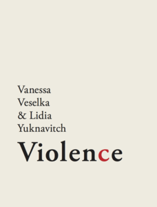 Image of Guillotine Series #1 : Violence : Vanessa Veselka and Lidia Yuknavitch