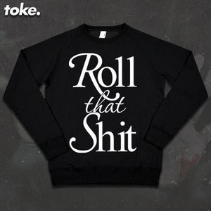 Image of Toke - Roll That Shit - Sweatshirt