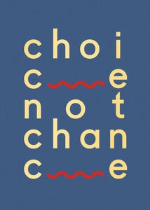 Image of Choice not chance