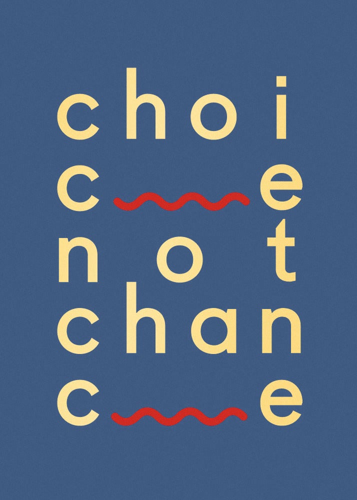 Image of Choice not chance