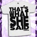 Image of She Said (white)