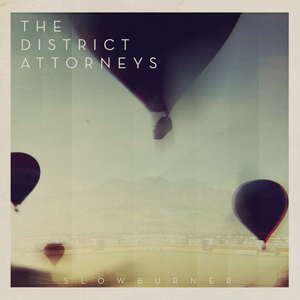 Image of The District Attorneys - Slowburner