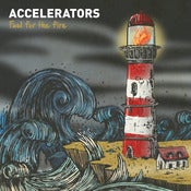 Image of Accelerators ‎– Fuel For The Fire LP