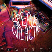 Image of Speak Galactic - Severed (Limited Heavyweight Frosted Clear Vinyl LP