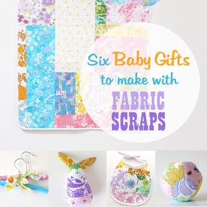 Image of Six Baby Gifts to make with Fabric Scraps E-Book