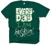 Image of Everyday I am Hustlin'