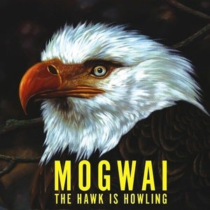 Image of MOGWAI | THE HAWK IS HOWLING LP