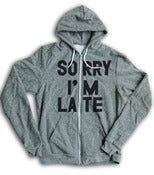 Image of SORRY IM LATE (HOODIE)