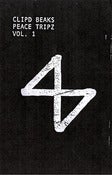 Image of Clipd Beaks- PEACE TRIPZ VOL. 1