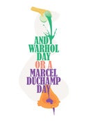 Image of Warhol or Duchamp Day