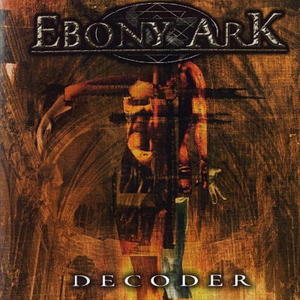 Image of EBONY ARK - "Decoder"