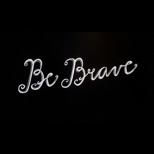 Image of Be Brave Print 
