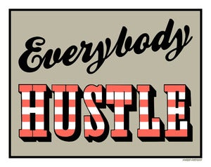 Image of Everybody Hustle Poster
