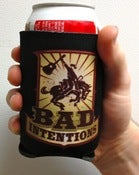 Image of Bad Intentions Koozie!