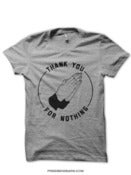 Image of Thank You For Nothing Shirt