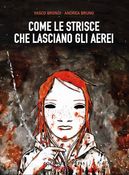 Image of Vasco Brondi e Andrea Bruno - Come le strisce che lasciano gli aerei