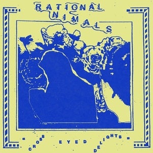 Image of Rational Animals - Cross Eyed Delights b/w Way After Midnight 7"