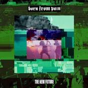 Image of Born From Pain - The New Future Gatefold Lp