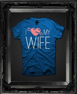 Image of I Love My WIFE (Royal Blue)