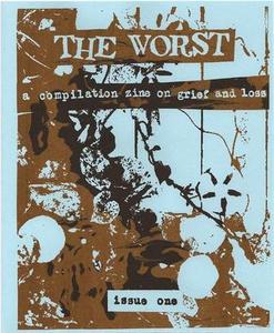Image of The Worst: A Compilation Zine on Grief and Loss