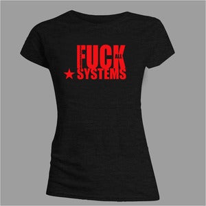 Image of AMBASSADOR21 "Fuck All Systems" girlie t-shirt + button