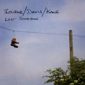 Image of BOURNE DAVIS KANE Lost Something