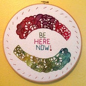 Image of BE HERE NOW : Simple Reminders Embroidery 