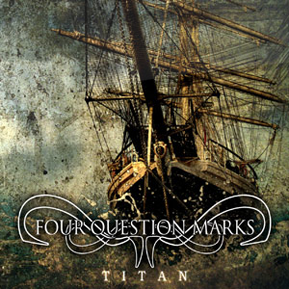 Image of Four Question Marks "Titan" CD