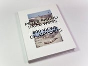 Image of 800 Views of Airports - Peter Fischli & David Weiss