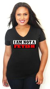 Image of I Am Not A Fetish T-Shirt 