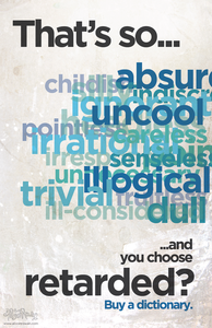 Image of 11x17" Buy a Dictionary Poster ("That's So Retarded")