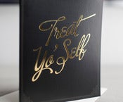 Image of Treat Yo' Self