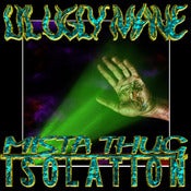 Image of LIL UGLY MANE "Mista Thug Isolation" SECOND EDITION