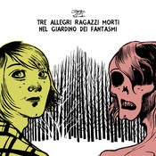 Image of Tre allegri ragazzi morti - Nel giardino dei fantasmi