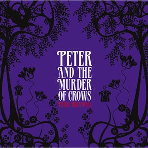 Image of Peter Bruntnell "Peter and the murder of crows"