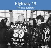 Image of Highway 13 - The Live Sessions