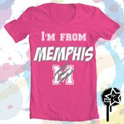 Image of "I'M FROM MEMPHIS" Women's T-Shirt