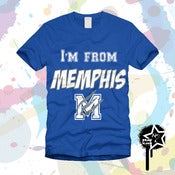 Image of "I'M FROM MEMPHIS"  T-Shirt