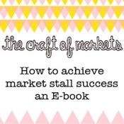 Image of E-book: The Craft of Markets - How to achieve market stall success, An Australian perspective
