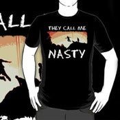 Image of "THEY CALL ME NASTY" Tee!
