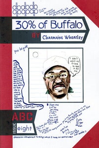 Image of ABC No. 8: 30% of Buffalo - Charmaine Wheatley
