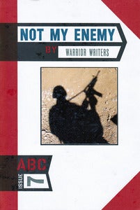 Image of ABC No. 7: Not My Enemy - Warrior Writers