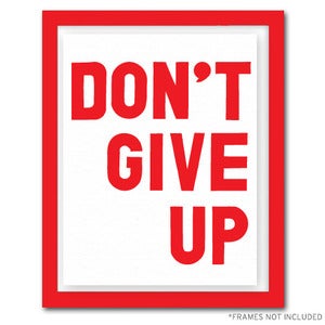 Image of (SMALL) DON'T GIVE UP SCREEN PRINTED POSTER - SIGNED + EDITION